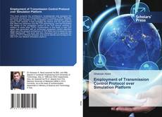 Employment of Transmission Control Protocol over Simulation Platform的封面