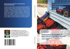 Copertina di Performance Evaluation of Agricultural Regulated Markets