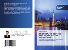 EMOTIONAL CONCEPTS IN ENGLISH AND RUSSIAN PHRASEOLOGY kitap kapağı