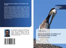 Copertina di Socio Economic Condition of the Fishers Folk in India: