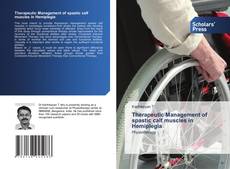 Copertina di Therapeutic Management of spastic calf muscles in Hemiplegia