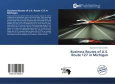 Portada del libro de Business Routes of U.S. Route 127 in Michigan