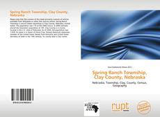 Capa do livro de Spring Ranch Township, Clay County, Nebraska 