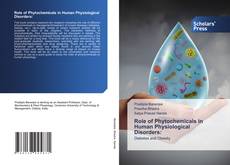 Role of Phytochemicals in Human Physiological Disorders: kitap kapağı