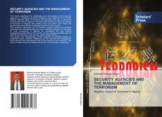 SECURITY AGENCIES AND THE MANAGEMENT OF TERRORISM的封面