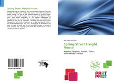 Copertina di Spring Street Freight House