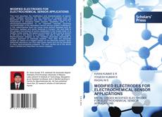 MODIFIED ELECTRODES FOR ELECTROCHEMICAL SENSOR APPLICATIONS的封面