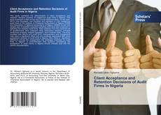 Client Acceptance and Retention Decisions of Audit Firms in Nigeria的封面