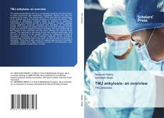 Copertina di TMJ ankylosis- an overview