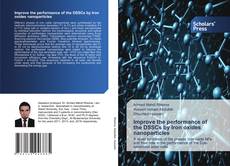 Improve the performance of the DSSCs by Iron oxides nanoparticles kitap kapağı