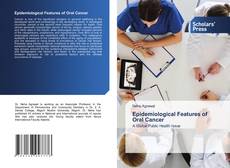 Copertina di Epidemiological Features of Oral Cancer