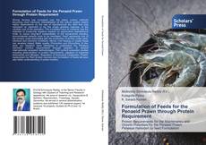 Formulation of Feeds for the Penaeid Prawn through Protein Requirement kitap kapağı