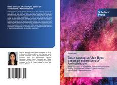 Copertina di Basic concept of Azo Dyes based on substituted 2-Aminothiazole