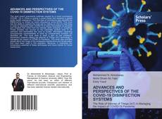 Copertina di ADVANCES AND PERSPECTIVES OF THE COVID-19 DISINFECTION SYSTEMS