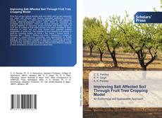 Copertina di Improving Salt Affected Soil Through Fruit Tree Cropping Model