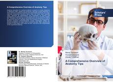 Copertina di A Comprehensive Overview of Anatomy Tips