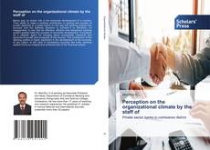 Copertina di Perception on the organizational climate by the staff of