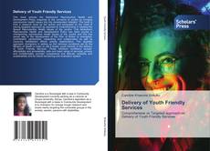 Copertina di Delivery of Youth Friendly Services