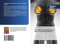 Copertina di The pattern of malignancy in Iraq: The National archive