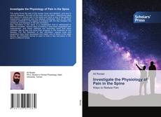 Investigate the Physiology of Pain in the Spine kitap kapağı