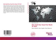 Portada del libro de We Sold Our Soul For Rock 'N' Roll