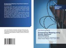 Copertina di Prospectivity Mapping using Stream Sediment Geochemistry: