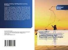 Copertina di Creative Thinking. Self-Regulated Learning Strategies