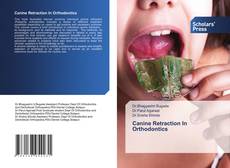 Canine Retraction In Orthodontics的封面