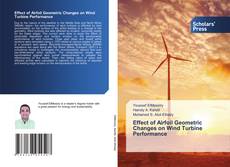 Обложка Effect of Airfoil Geometric Changes on Wind Turbine Performance