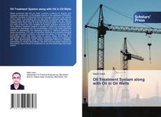 Copertina di Oil Treatment System along with Oil in Oil Wells