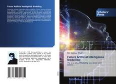 Copertina di Future Artificial Intelligence Modelling