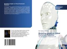 Modelling Insight on Virtual Humanoid Robotics的封面