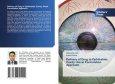 Обложка Delivery of Drug to Ophthalmic Cavity: Novel Formulation Approach