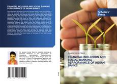 Copertina di FINANCIAL INCLUSION AND SOCIAL BANKING PERFORMANCE OF INDIAN BANKS