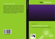 Bookcover of We Still Hold These Truths