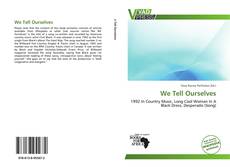 Bookcover of We Tell Ourselves