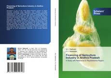 Copertina di Financing of Sericulture Industry in Andhra Pradesh