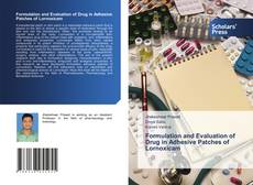 Обложка Formulation and Evaluation of Drug in Adhesive Patches of Lornoxicam