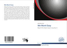 Couverture de We Want Eazy