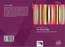 Bookcover of We Want Miles