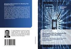 Stochastic FEA Framework for Modeling Filler Modified Polymers kitap kapağı