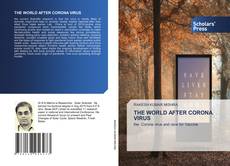 Bookcover of THE WORLD AFTER CORONA VIRUS