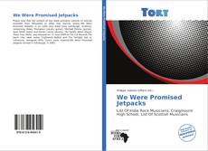 Capa do livro de We Were Promised Jetpacks 