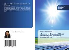 Influence of Organic Additives on Stability and Efficiency的封面