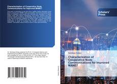 Copertina di Characterization of Cooperative Node Communications for Improved MANET