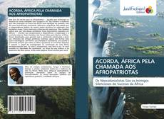 Bookcover of ACORDA, ÁFRICA PELA CHAMADA AOS AFROPATRIOTAS