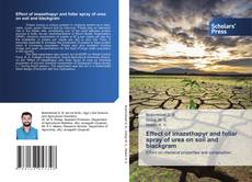 Copertina di Effect of imazethapyr and foliar spray of urea on soil and blackgram