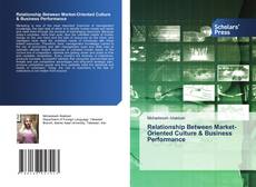 Copertina di Relationship Between Market-Oriented Culture & Business Performance