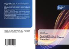 Copertina di Advanced Results in the Fractal Interpolation on Affine Fractal Sets