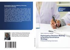 Copertina di Participative Decision-Making & Nursing Governance Strategy